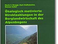 Ökologisch motivierte Direktzahlungen in der Berglandwirtschaft des Alpenbogens
