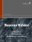 Bayerns Wälder - 250 Jahre Bayerische Staatsforstverwaltung