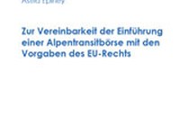 Zur Vereinbarkeit der Einführung einer Alpentransitbörse mit den Vorgaben des EU-Rechts