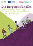 Die Bergwelt für alle: Inklusion bei Sport und Freizeit in der freien Natur in den Bergen