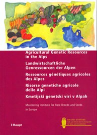 Printed version of the monitoring study Agricultural Genetic Resources in the Alps now available