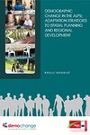 Demographic change in the Alps: adaptation strategies to spatial planning and regional development