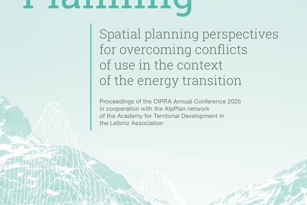 Alpine Spatial Planning: Spatial planning perspectives for overcoming conflicts of use in the context of the energy transition