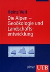 Die Alpen - Geoökologie und Landschaftsentwicklung (Le Alpi - Geoecologia e sviluppo del paesaggio)