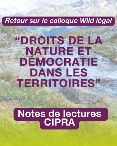Retour sur le colloque Wild Légal - “Droits de la nature et démocratie dans les territoires”