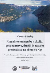 Aktualne spremembe v okolju, gospodarstvu, družbi in razvoju prebivalstva na območju Alp